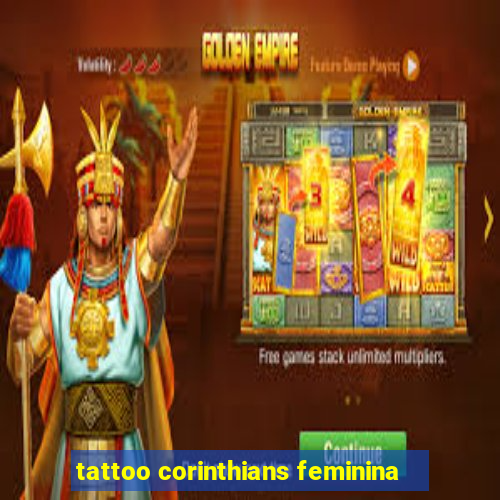 tattoo corinthians feminina